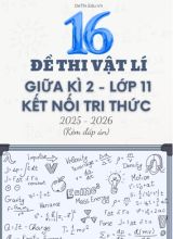 Tuyển tập 16 Đề thi giữa kì 2 năm học 2025-2026 môn Vật lí 11 KNTT (Kèm đáp án)